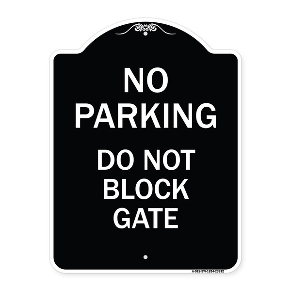 Signmission No Parking Do Not Block Gate Heavy-Gauge Aluminum Architectural Sign, 24" x 18", BW-1824-23812 A-DES-BW-1824-23812 - main